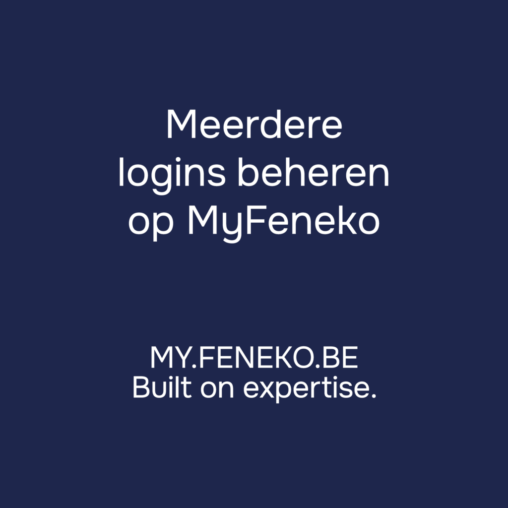 My Feneko tip 5: meerdere logins beheren