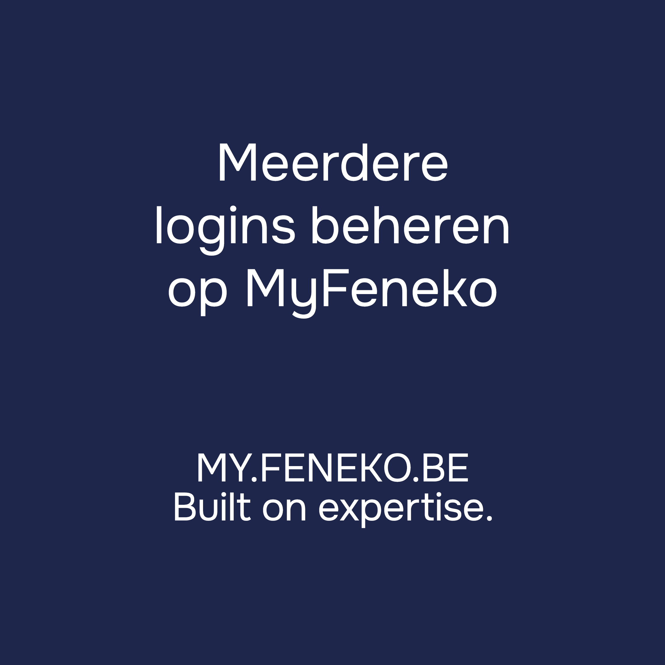 My Feneko tip 5: meerdere logins beheren