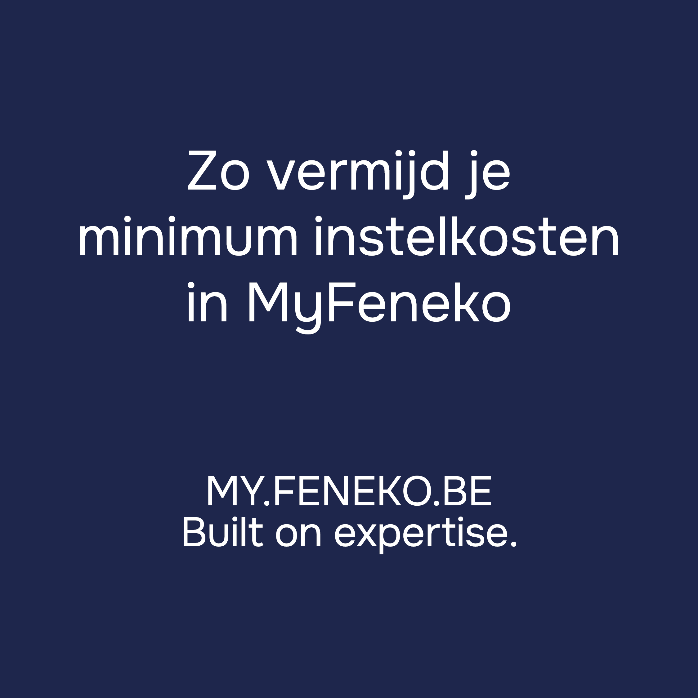 MyFeneko tip 6: zo vermijd je instelkosten